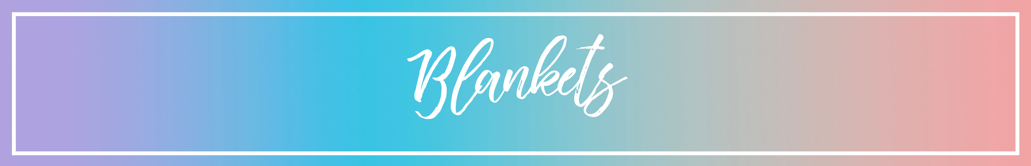 Blankets